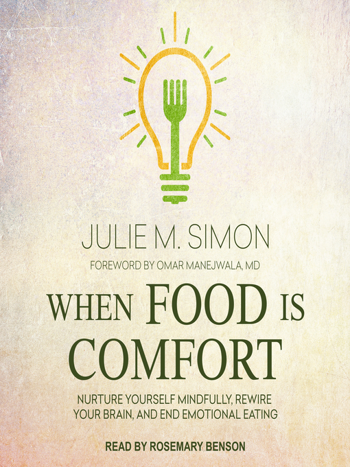 Title details for When Food Is Comfort by Julie M. Simon - Available